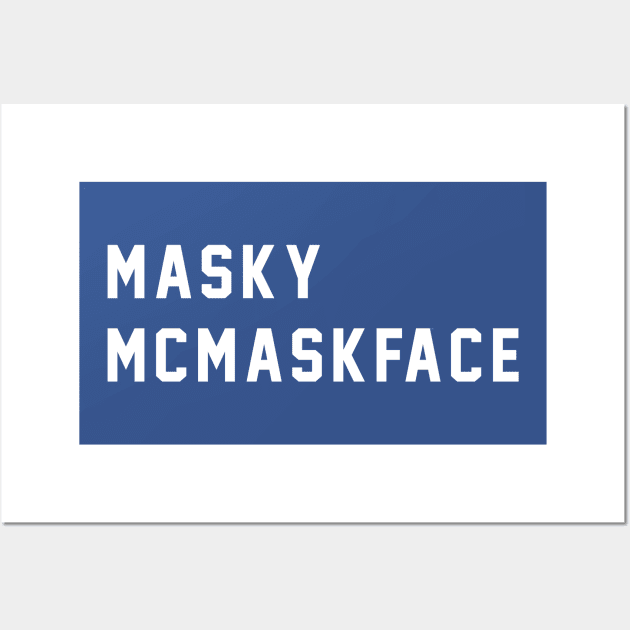 Masky McMaskface Wall Art by BodinStreet